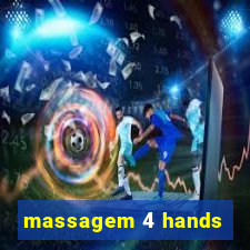 massagem 4 hands